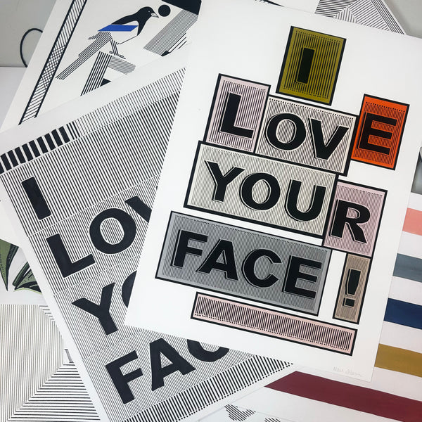 I LOVE YOUR FACE- GICLEE PRINT